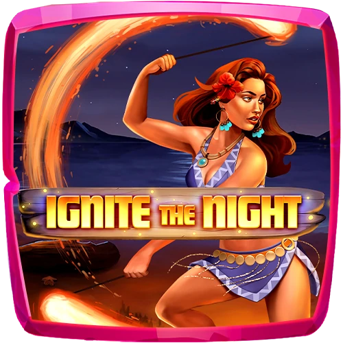 29. Ignite The Night